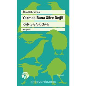 Yazmak Bana Göre Değil - Alim Kahraman
