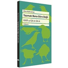 Yazmak Bana Göre Değil - Alim Kahraman