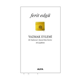 YAZMAK EYLEMI - FERIT EDGÜ