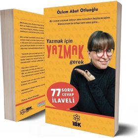 Yazmak İçin Yazmak Gerek - Özlem Abut Otluoğlu