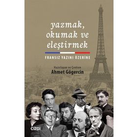Yazmak Okumak ve Eleştirmek - Ahmet Gögercin