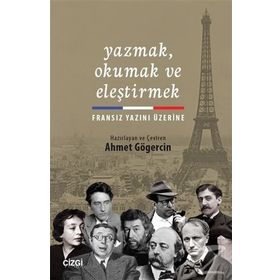 Yazmak Okumak ve Eleştirmek - Ahmet Gögercin