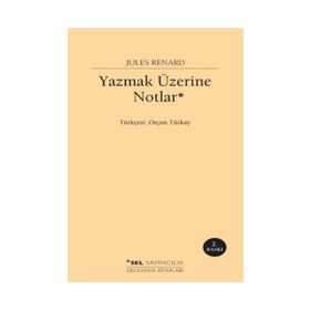 Yazmak Üzerine Notlar - Jules Renard