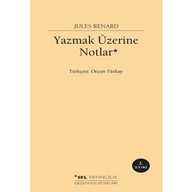 Yazmak Üzerine Notlar - Jules Renard