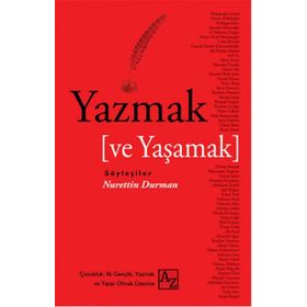 Yazmak ve Yaşamak - Nurettin Durman
