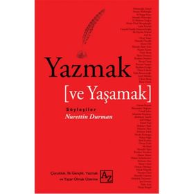 Yazmak ve Yaşamak - Nurettin Durman