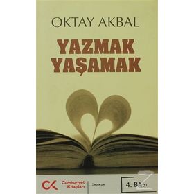 YAZMAK YAŞAMAK - OKTAY AKBAL