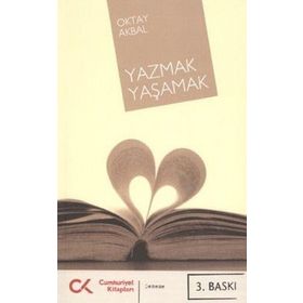 YAZMAK YAŞAMAK - OKTAY AKBAL