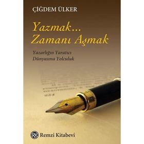 Yazmak Zamanı Aşmak - Çiğdem Ülker