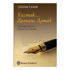 Yazmak Zamanı Aşmak - Çiğdem Ülker