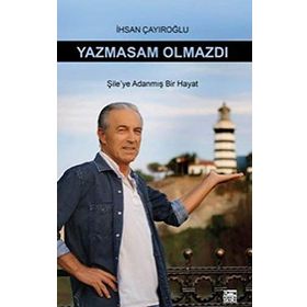 Yazmasan Olmazdı - İhsan Çayıroğlu