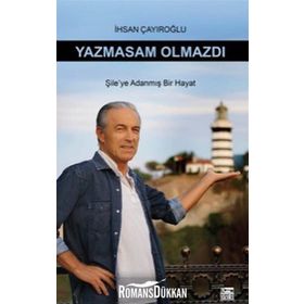 Yazmasan Olmazdı - İhsan Çayıroğlu