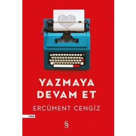 Yazmaya Devam Et / Ercüment Cengiz / Everest Yayınları
