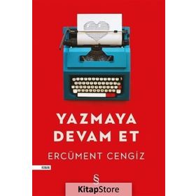 Yazmaya Devam Et / Ercüment Cengiz / Everest Yayınları