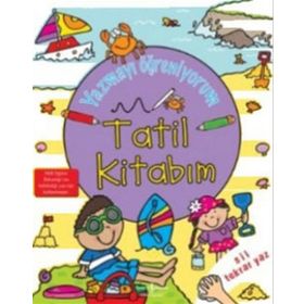 YAZMAYI ÖĞRENİYORUM - TATIL KİTABIM - KOLEKTIF
