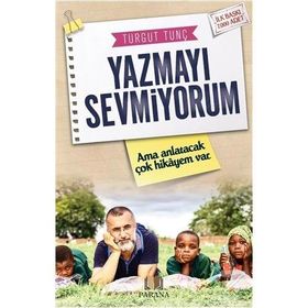 Yazmayı Sevmiyorum Ama Anlatacak Çok Hikayem Var - Turgut Tunç
