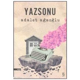 Yazsonu - Adalet Ağaoğlu