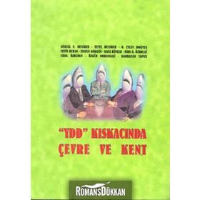 YDD KISKACINDA ÇEVRE VE KENT - GÖKSEL N. DEMIRER;TEMEL DEMIRER;O. EYLEM DOĞMUŞ;METIN DURAN;TAYFUN GÖRGÜN;KAYA HÜNLER;SIBEL ÖZBUDUN;