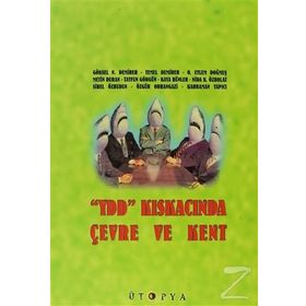 YDD KISKACINDA ÇEVRE VE KENT - GÖKSEL N. DEMIRER;TEMEL DEMIRER;O. EYLEM DOĞMUŞ;METIN DURAN;TAYFUN GÖRGÜN;KAYA HÜNLER;SIBEL ÖZBUDUN;