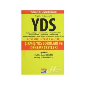 YDS KILAVUZU - ÇIKMIŞ YDS SORULARI VE DENEME TESTLERI - İSMAIL BOZTAŞ;AHMET KOCAMAN;ZIYA AKSOY