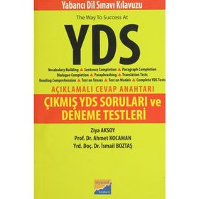 YDS KILAVUZU - ÇIKMIŞ YDS SORULARI VE DENEME TESTLERI - İSMAIL BOZTAŞ;AHMET KOCAMAN;ZIYA AKSOY