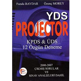 YDS PROJECTOR KPDS&ÜDS 12 ÖZGÜN DENEME - FUNDA BAYDAR;ÖZENÇ MOREY