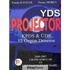YDS PROJECTOR KPDS&ÜDS 12 ÖZGÜN DENEME - FUNDA BAYDAR;ÖZENÇ MOREY