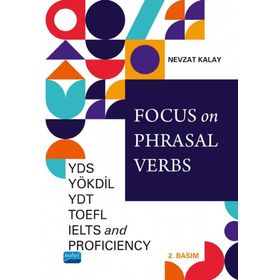 YDS YÖKDİL YDT TOEFL IELTS Focus on Phrasal Verbs - Nobel Akademi Yayınları