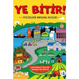 Ye Bitir - Yemeklerin Dünyasına Yolculuk - Antonia Bangard