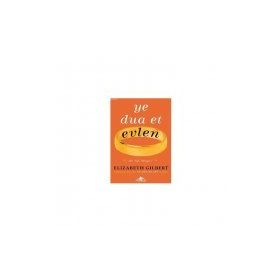 YE DUA ET EVLEN - ELIZABETH GILBERT