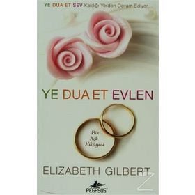 YE DUA ET EVLEN - ELIZABETH GILBERT