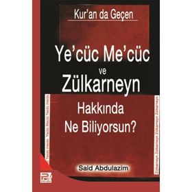 YECÜC MECÜC VE ZÜLKARNEYN HAKKINDA NE BILIYORSUNUZ - GENEL