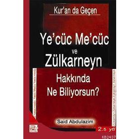 YECÜC MECÜC VE ZÜLKARNEYN HAKKINDA NE BILIYORSUNUZ - GENEL