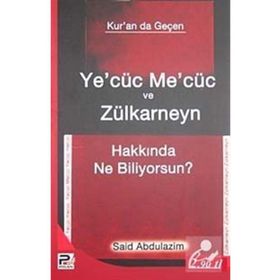 YECÜC MECÜC VE ZÜLKARNEYN HAKKINDA NE BILIYORSUNUZ - GENEL