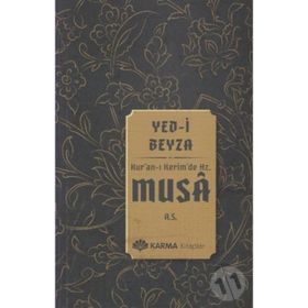 Yed-i Beyza Kuran-ı Kerimde Hz. Musa a.s. - Ömer Ahmed Ömer