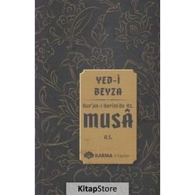 Yed-i Beyza Kuran-ı Kerimde Hz. Musa a.s. - Ömer Ahmed Ömer
