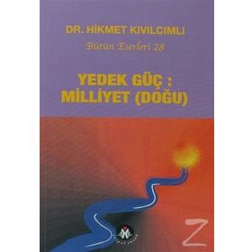 YEDEK GÜÇ: MILLIYET (DOĞU) YOL DIZISI - HIKMET KIVILCIMLI