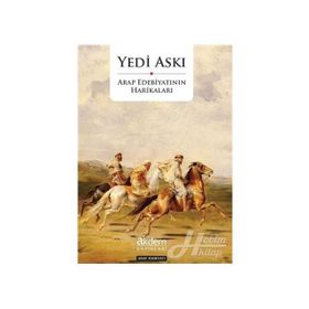 YEDI ASKI ARAP EDEBİYATININ HARİKALARI - KOLEKTIF