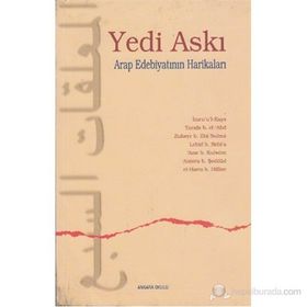 YEDI ASKI ARAP EDEBİYATININ HARİKALARI - KOLEKTIF