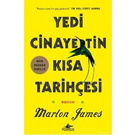 Yedi Cinayetin Kısa Tarihçesi - Marlon James