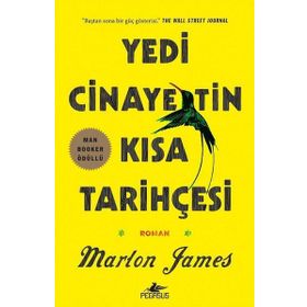 Yedi Cinayetin Kısa Tarihçesi - Marlon James