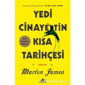 Yedi Cinayetin Kısa Tarihçesi - Marlon James