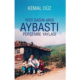 Yedi Dağın Ardı Aybastı - Perşembe Yaylası - Kemal Düz