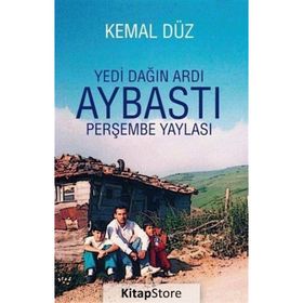 Yedi Dağın Ardı Aybastı - Perşembe Yaylası - Kemal Düz