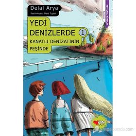 YEDI DENIZLERDE 1 KANATLI DENIZATININ PEŞINDE - DELAL ARYA