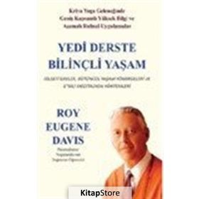 Yedi Derste Bilinçli Yaşam - Roy Eugene Davis