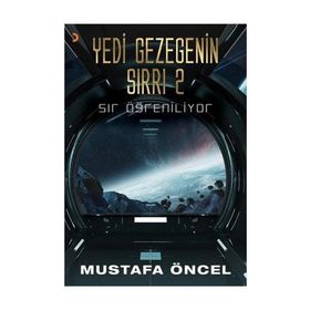 Yedi Gezegenin Sırrı 2 - Mustafa Öncel