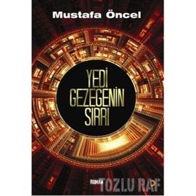 YEDI GEZEGENIN SIRRI - MUSTAFA ÖNCEL