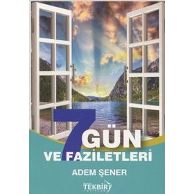 Yedi Gün Faziletleri - Adem Şener
