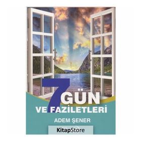 Yedi Gün Faziletleri - Adem Şener